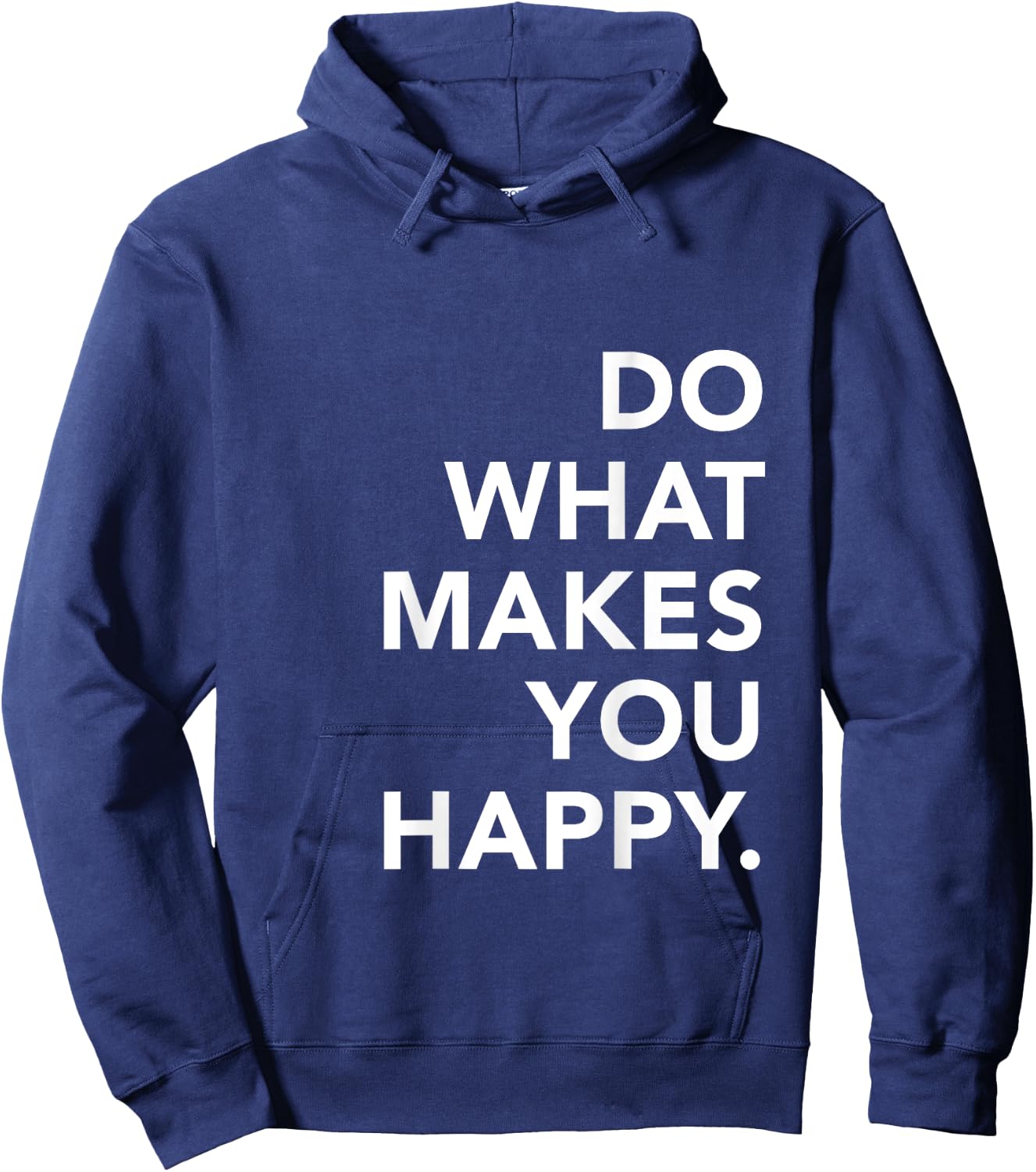 Do What Makes You Happy Motivational Zitate Hoodie - Hoodie | Navy