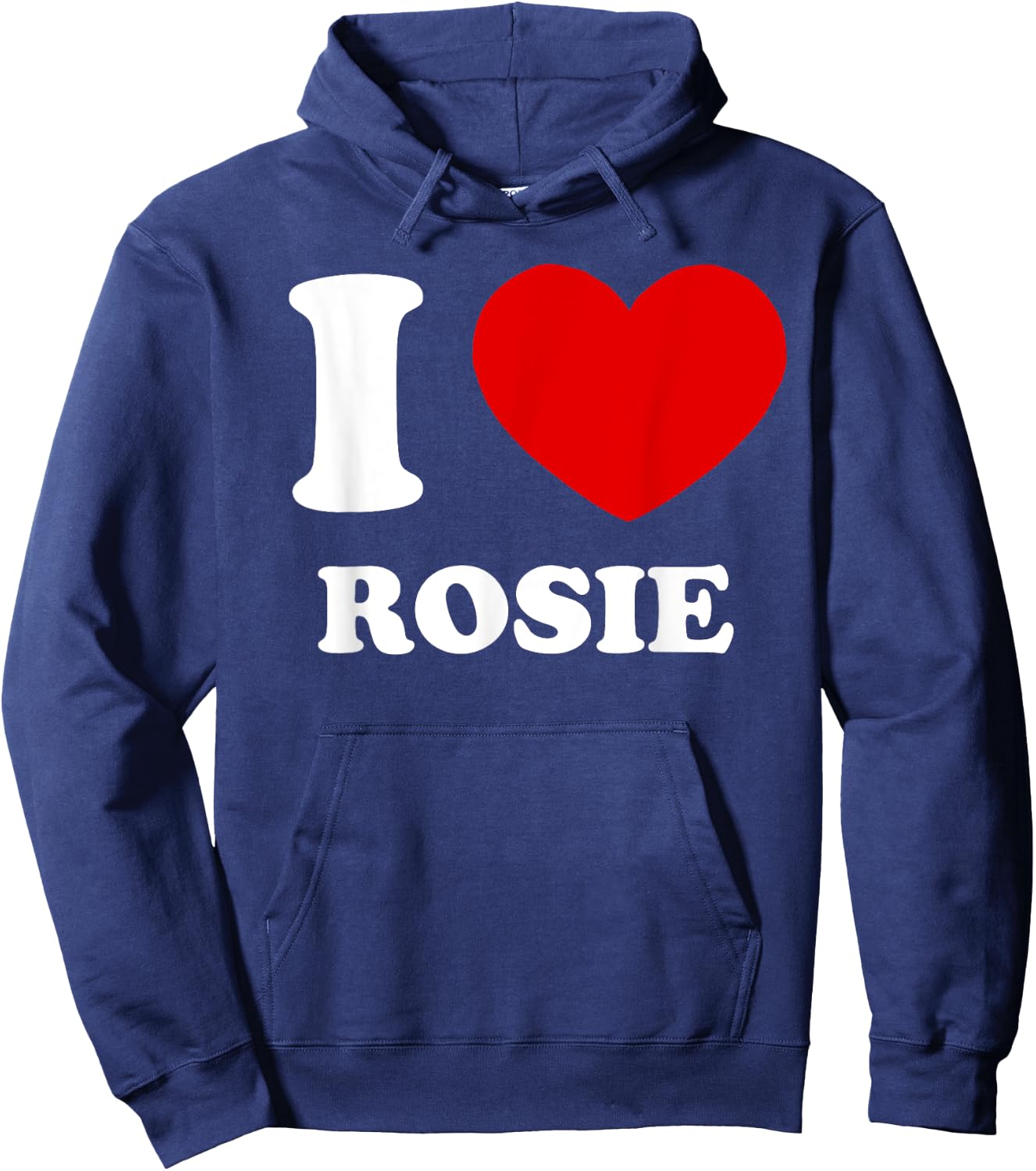 I Love Rosie I Heart Rosie Funny Rosie Hoodie - Hoodie | Navy