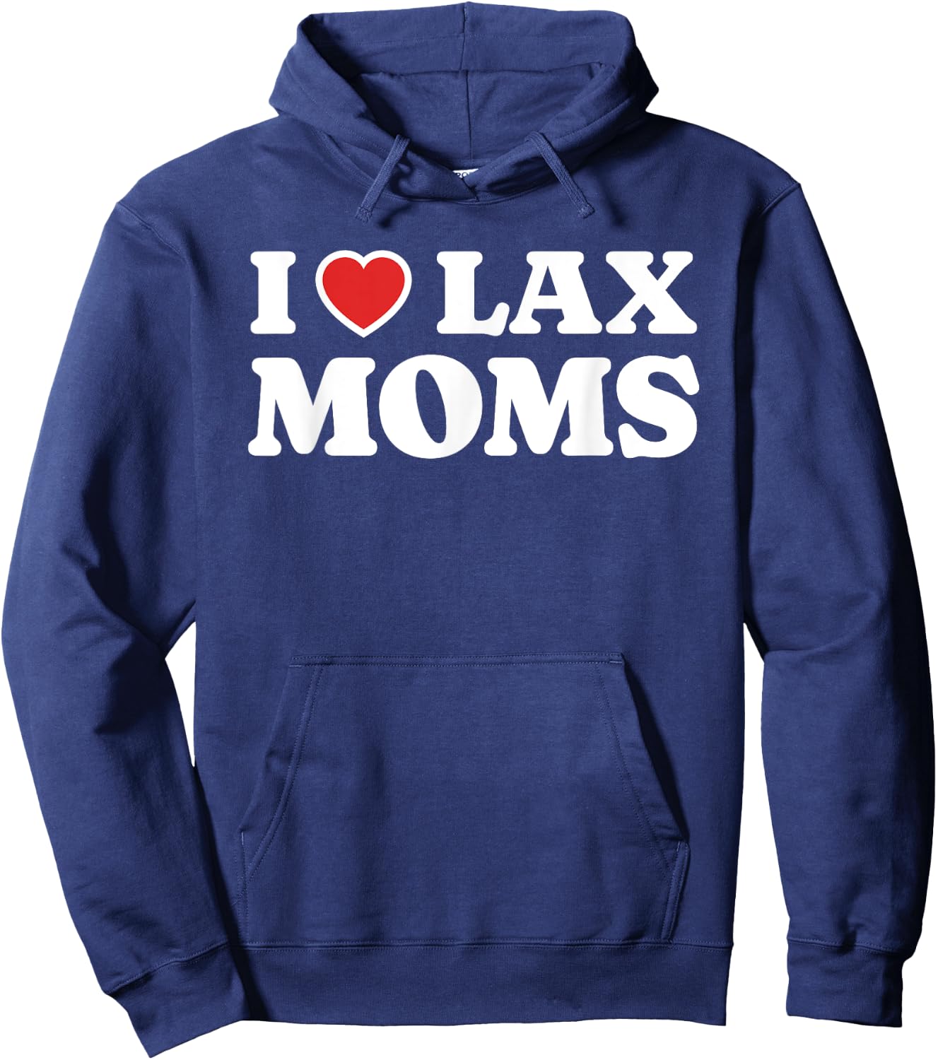 I Love Lax Moms I Heart Lax Moms Hoodie - Hoodie | Navy