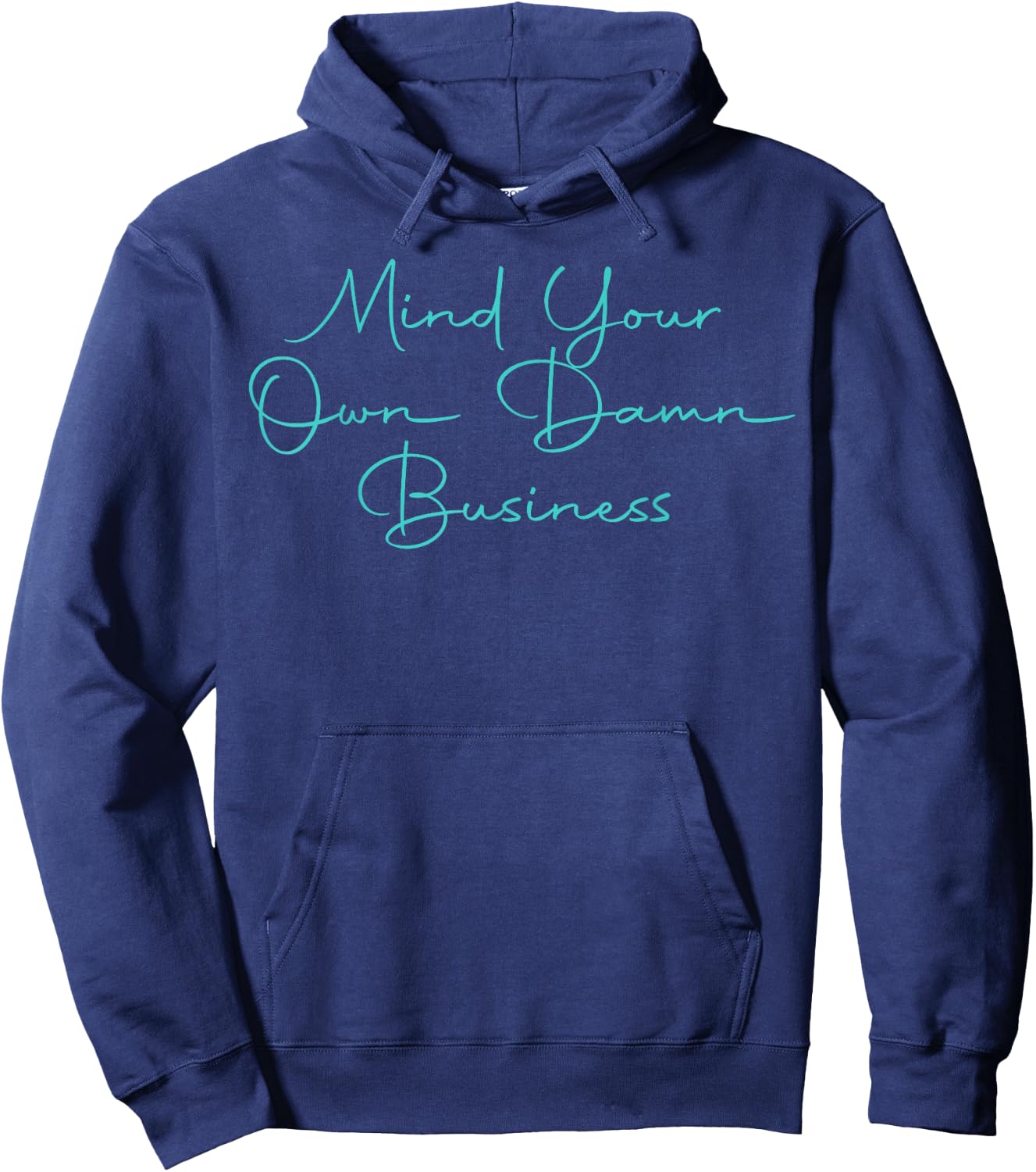 Mind Your Own Damn Business Hoodie - Hoodie | Navy