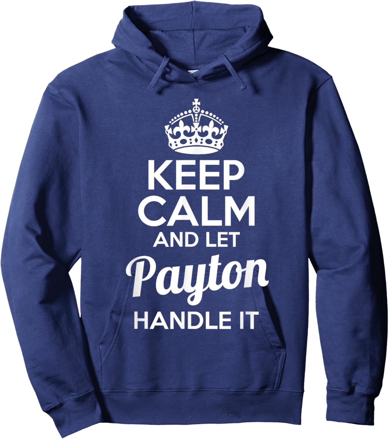 Payton Keep Calm and Let Payton Handle It Hoodie - Hoodie | Navy