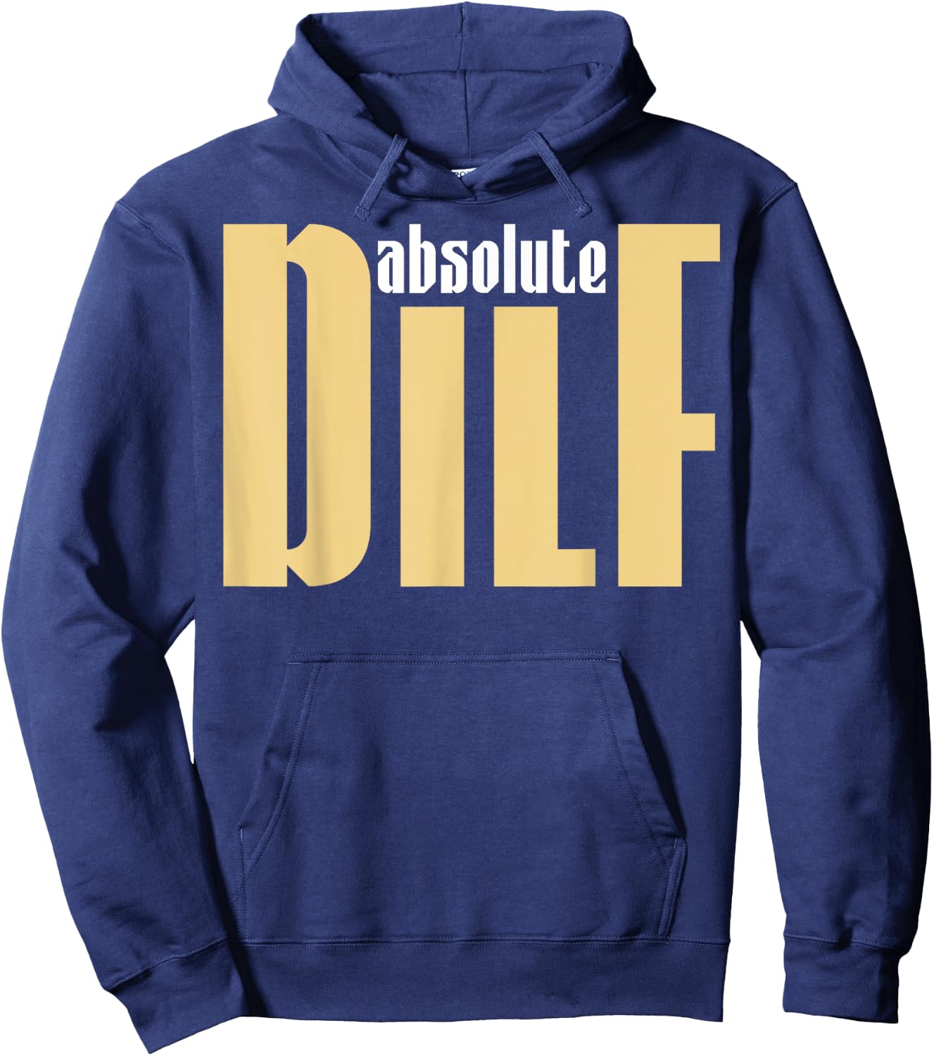 Funny Sayings DILF Hoodie - Hoodie | Navy