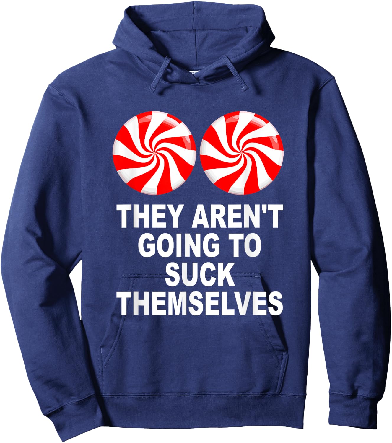 They Aren't Going To Suck Themselves Hoodie - Hoodie | Navy