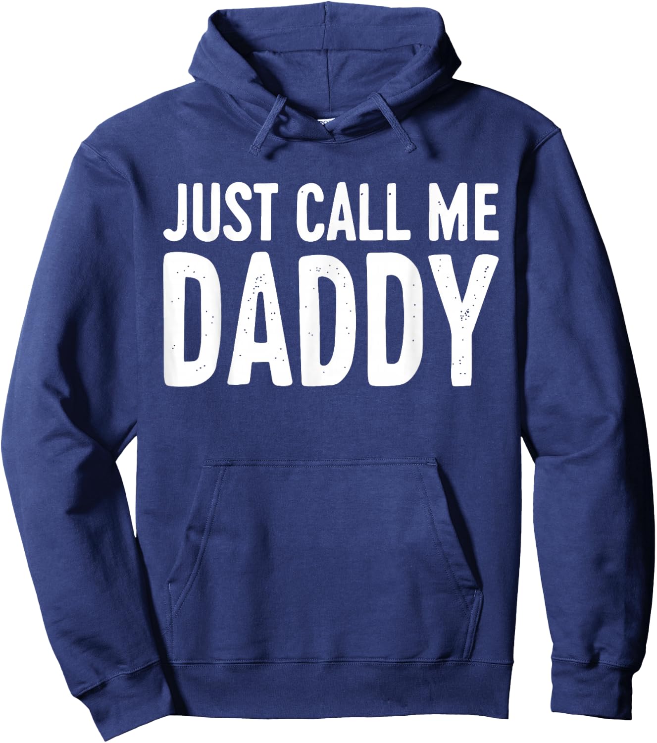 Just Call Me Daddy Shirt Dad Men Fathers Day Hoodie - Hoodie | Navy