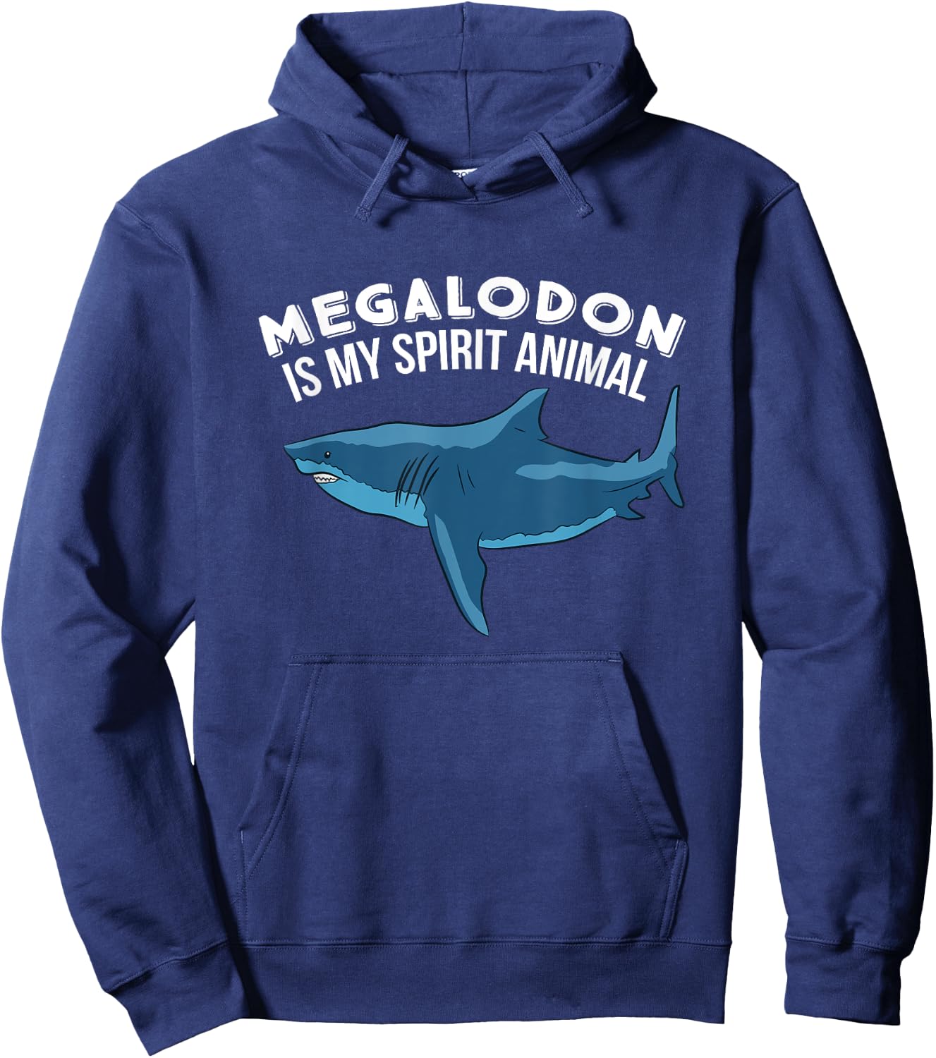 Megalodon Is My Spirit Animal Funny Megalodon Hoodie - Hoodie | Navy