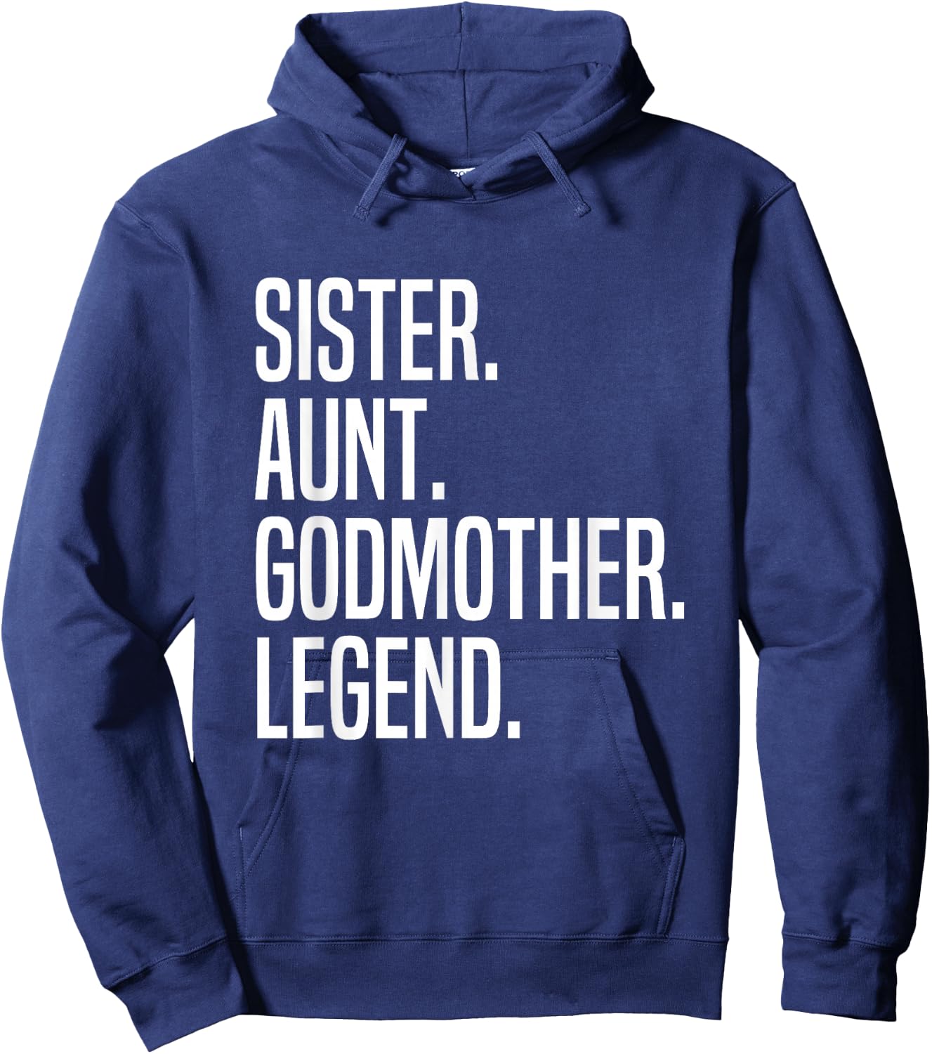Sister Aunt Godmother Legend Hoodie - Hoodie | Navy
