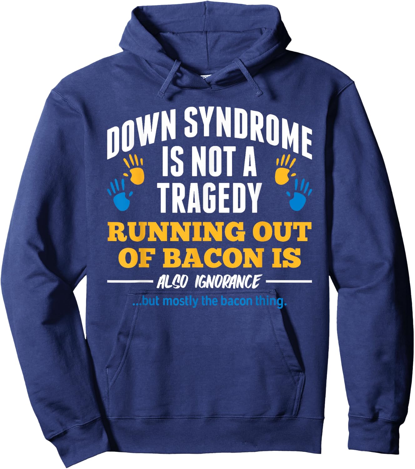 Down Syndrome Is Not A Tragedy Down Syndrome Hoodie - Hoodie | Navy