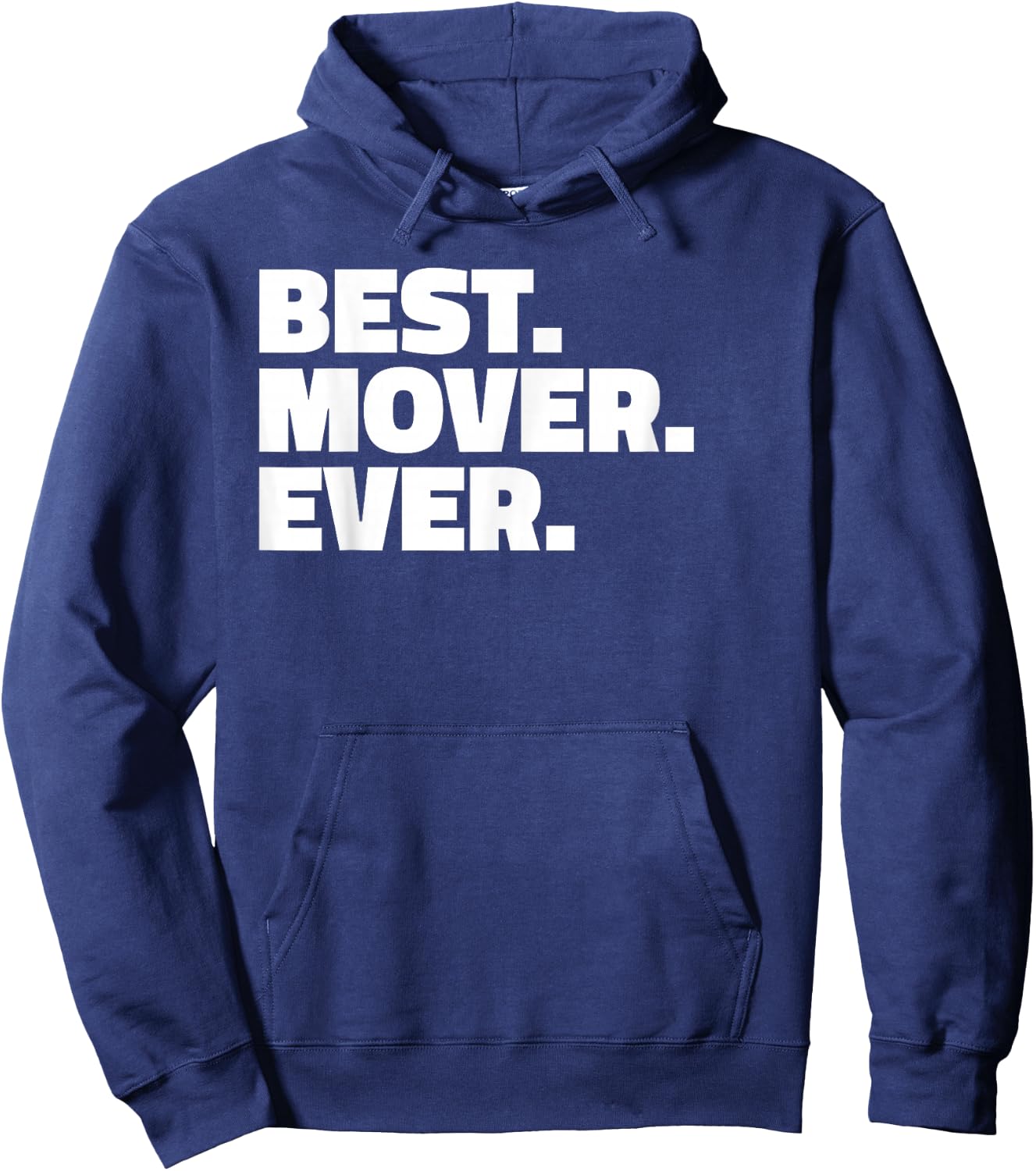 Best Mover Ever T Shirt - for Movers Hoodie - Hoodie | Navy
