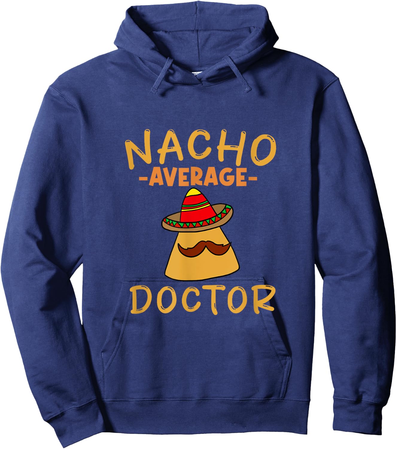 Nacho average Doctor Hoodie - Hoodie | Navy