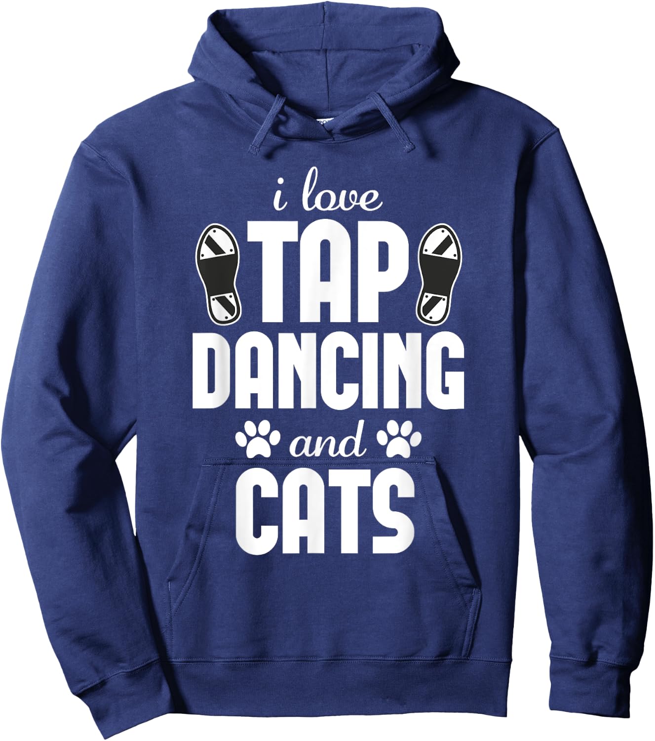 I love Tap Dancing and Cat Lover Funny Dancer Hoodie - Hoodie | Navy