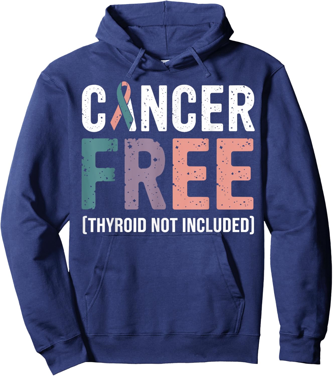 Cancer Free Thyroid Not Included Hoodie - Hoodie | Navy