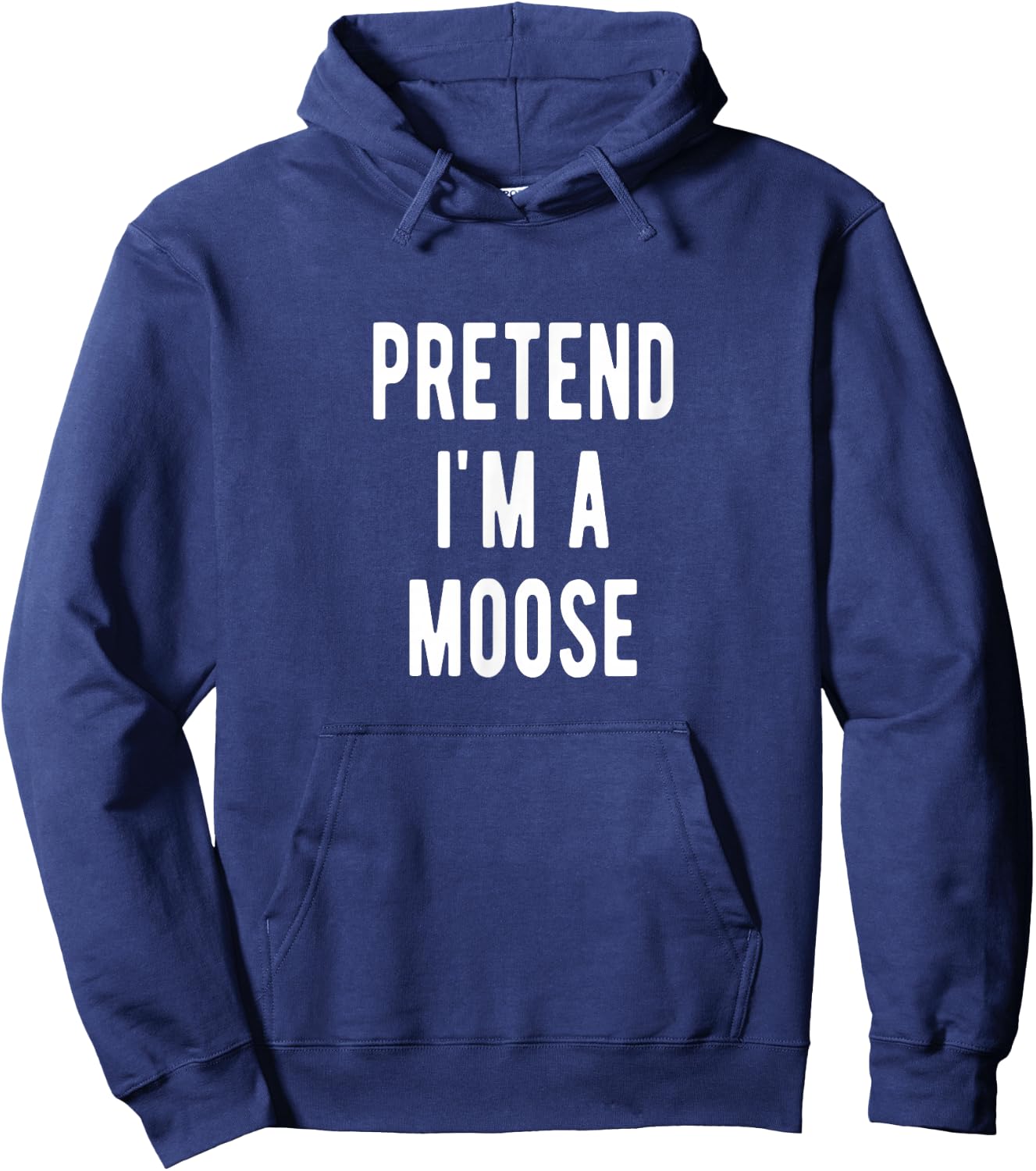 Pretend im a Moose Costume Elk Lover Moose Hoodie - Hoodie | Navy