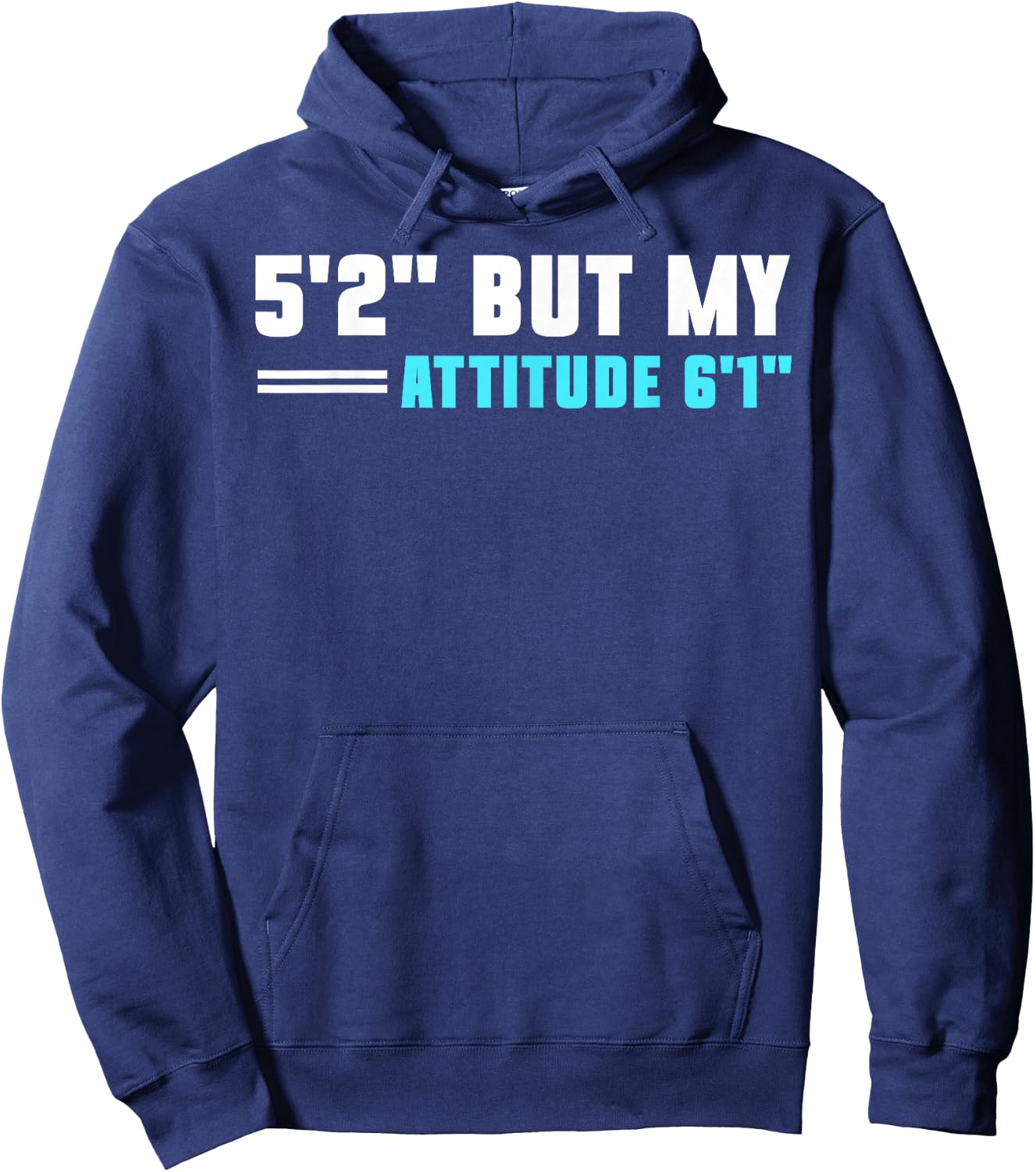 5'2 But My Attitude 6'1 Hoodie - Hoodie | Navy