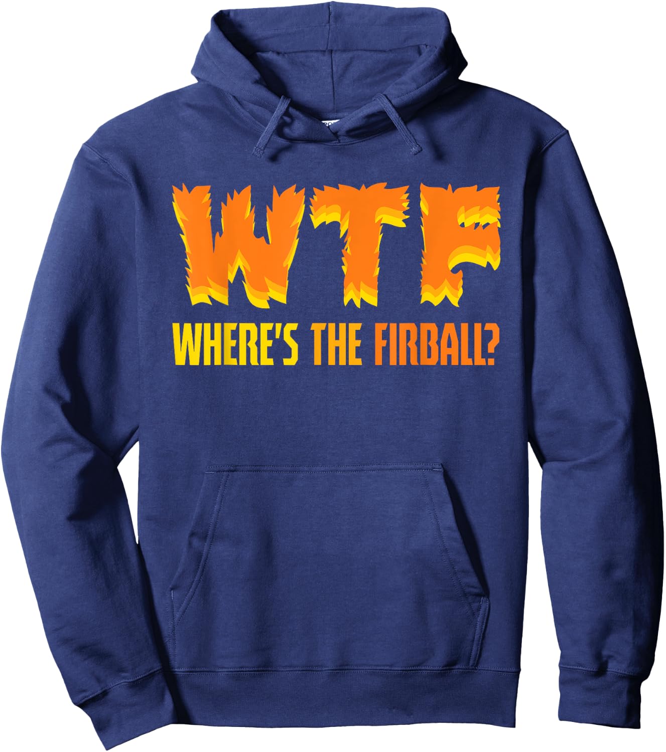 Funny WTF Where's The Fireball Fireball Lovers Hoodie - Hoodie | Navy