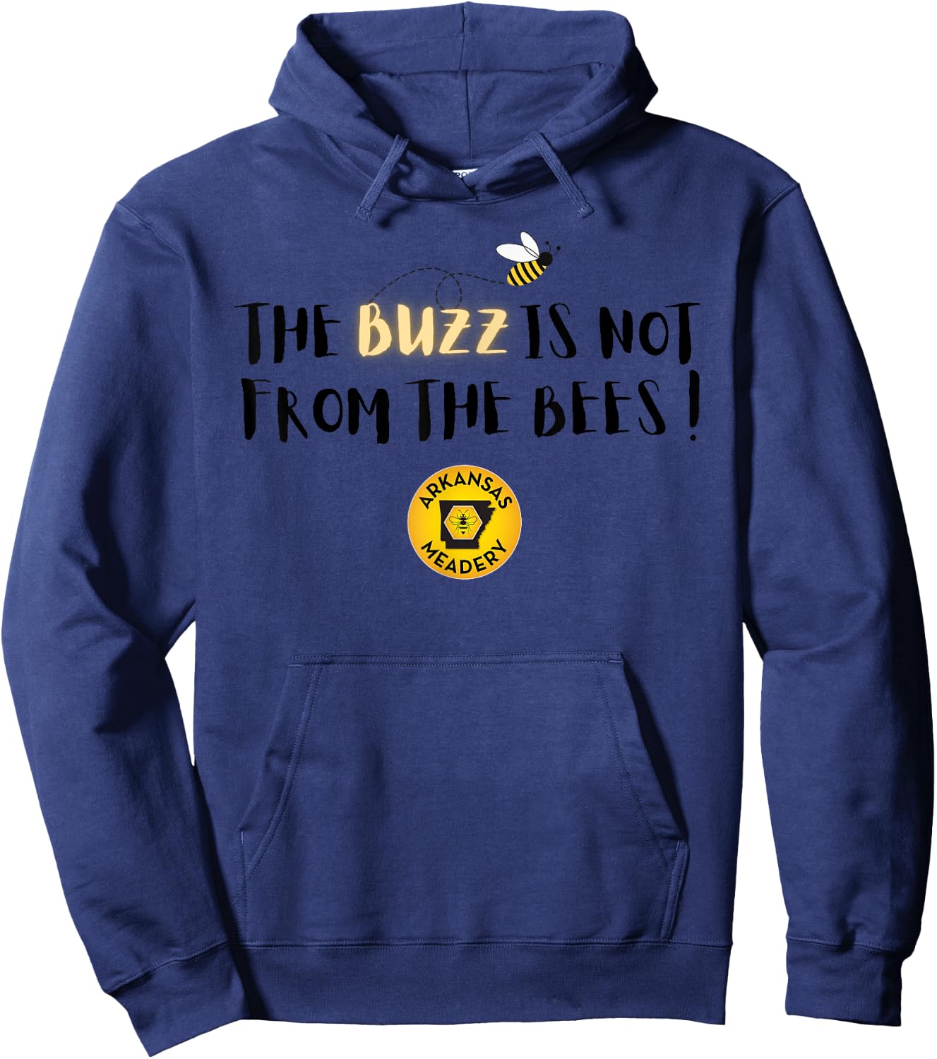 The BUZZ Is Not From The Bees Hoodie - Hoodie | Navy