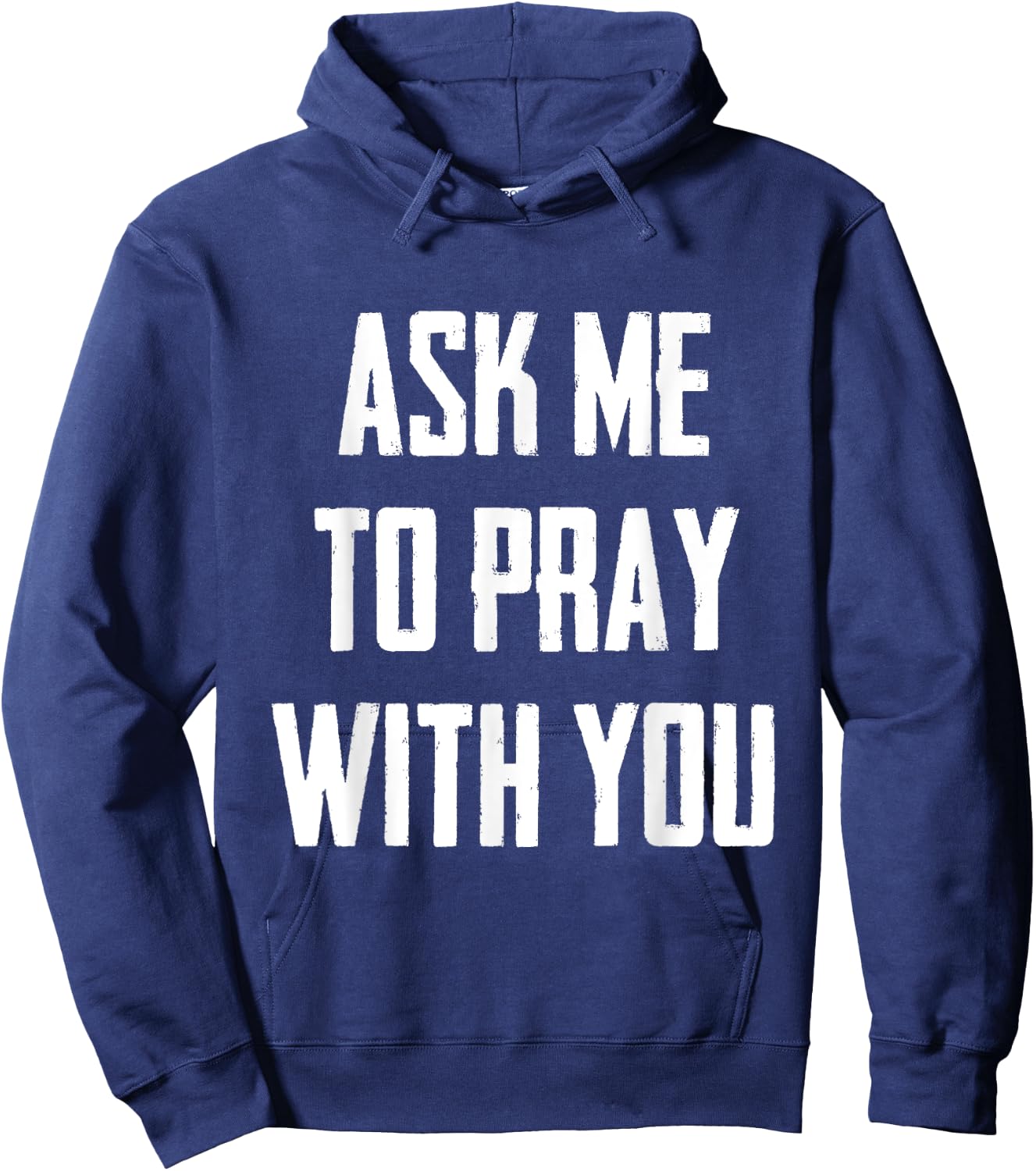 Ask Me To Pray With You Hoodie - Hoodie | Navy