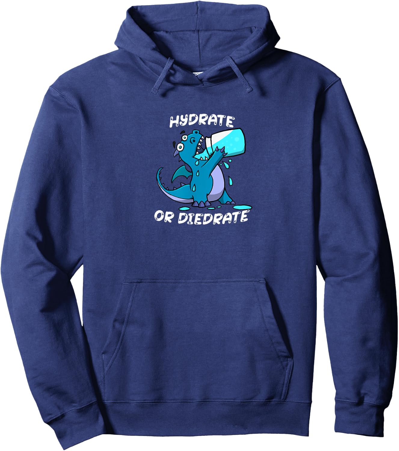 Hydrate or Diedrate Dragon Drinking Water Hoodie - Hoodie | Navy