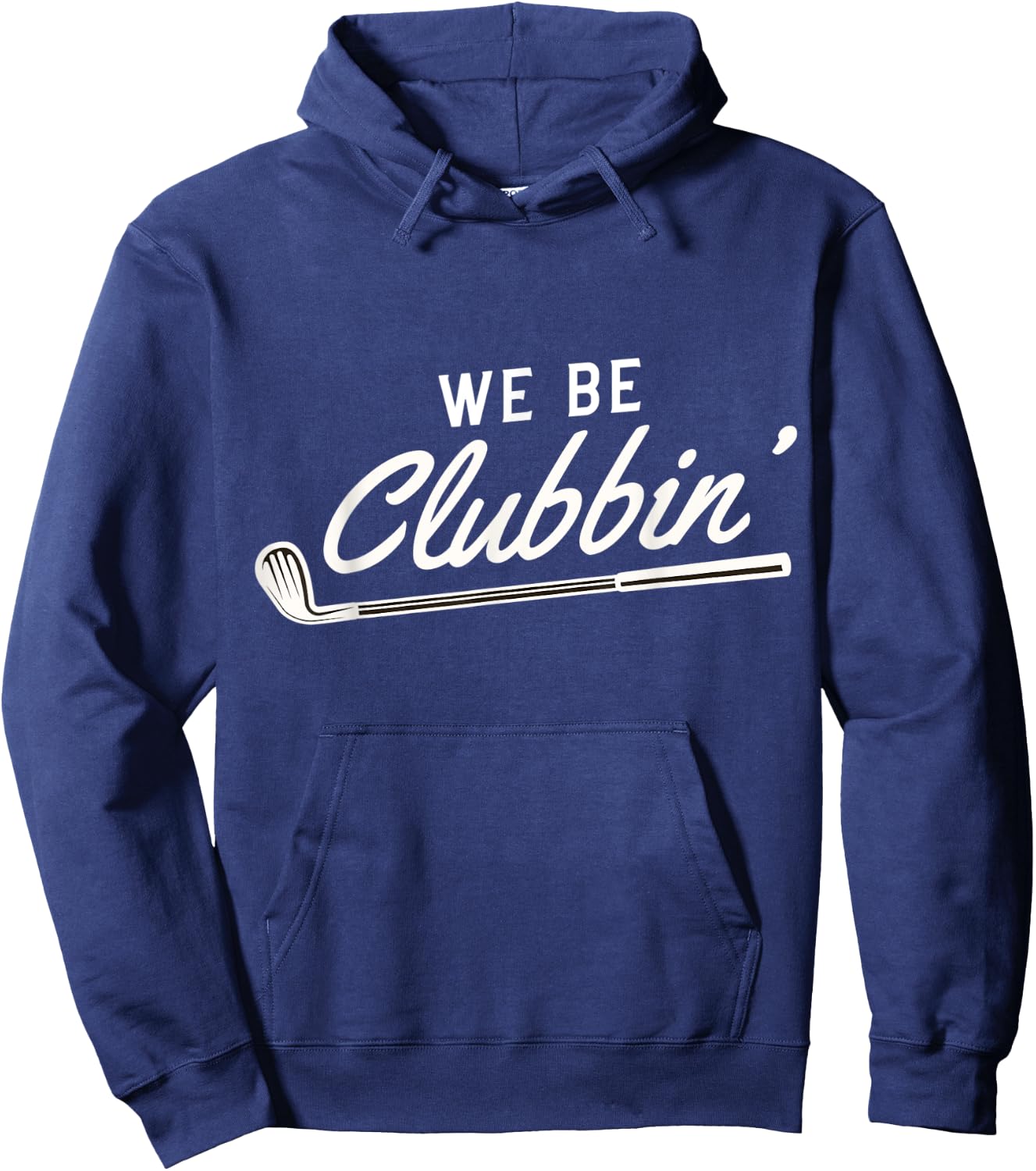 We Be Clubbin' Golf Club Caddie Hoodie - Hoodie | Navy