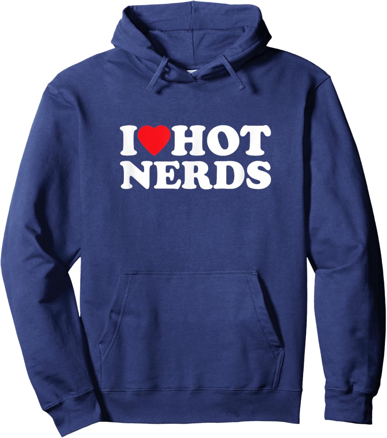 I Love Hot Nerds Funny , black Hoodie - Hoodie | Navy