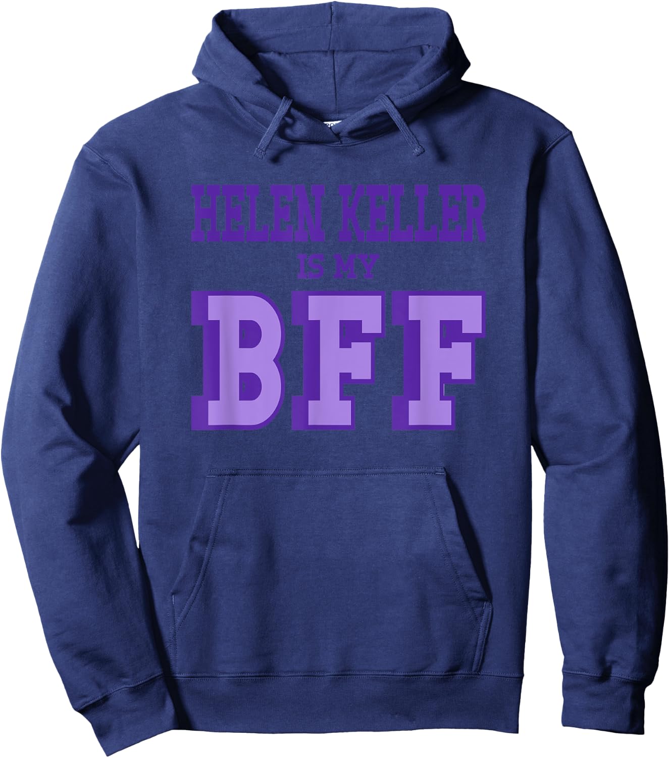 Helen Keller is my BFF American Women's History Hoodie - Hoodie | Navy