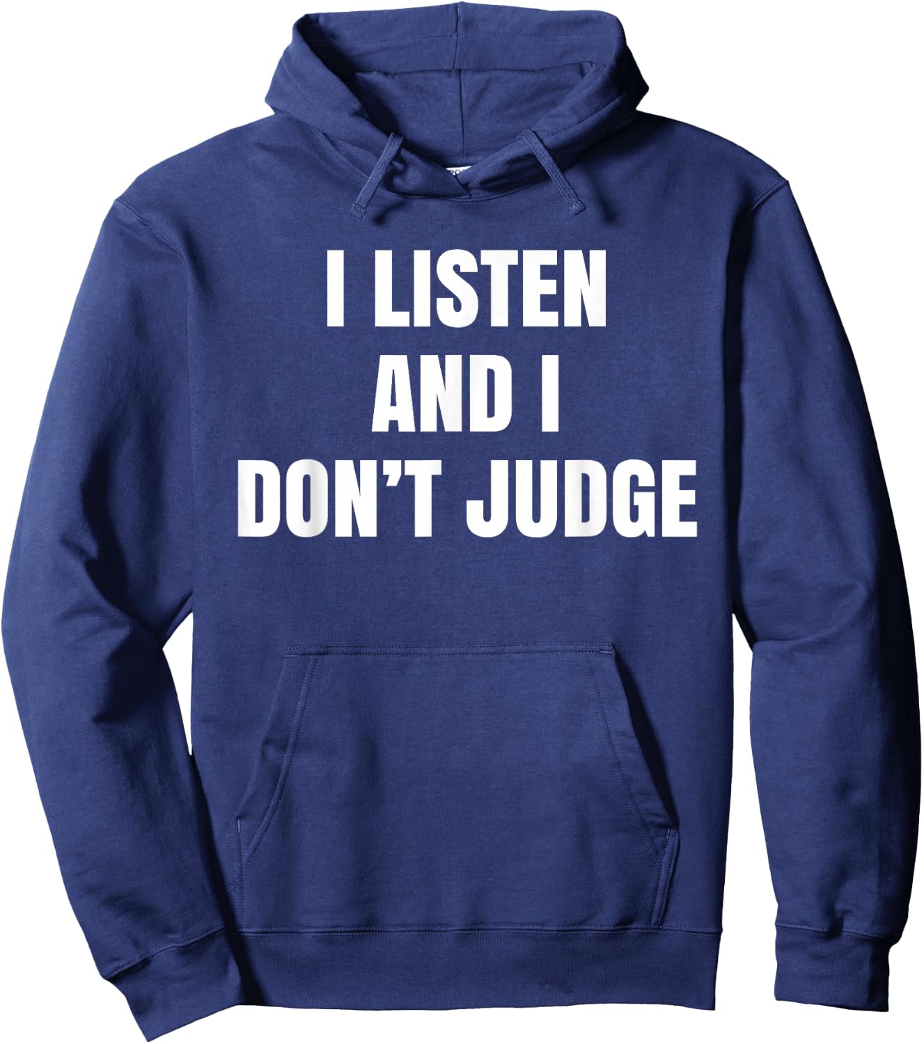 We Listen And We Don't Judge Trending Hoodie - Hoodie | Navy