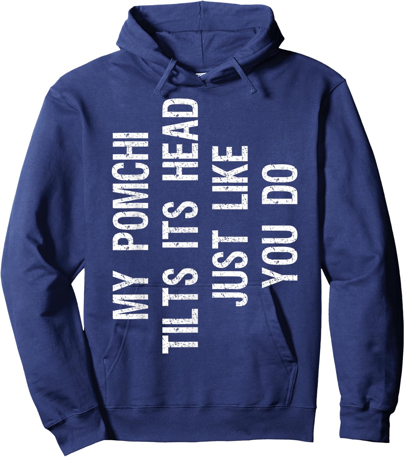 My Pomchi Dog Tilts Its Head Funny Chiranian Hoodie - Hoodie | Navy