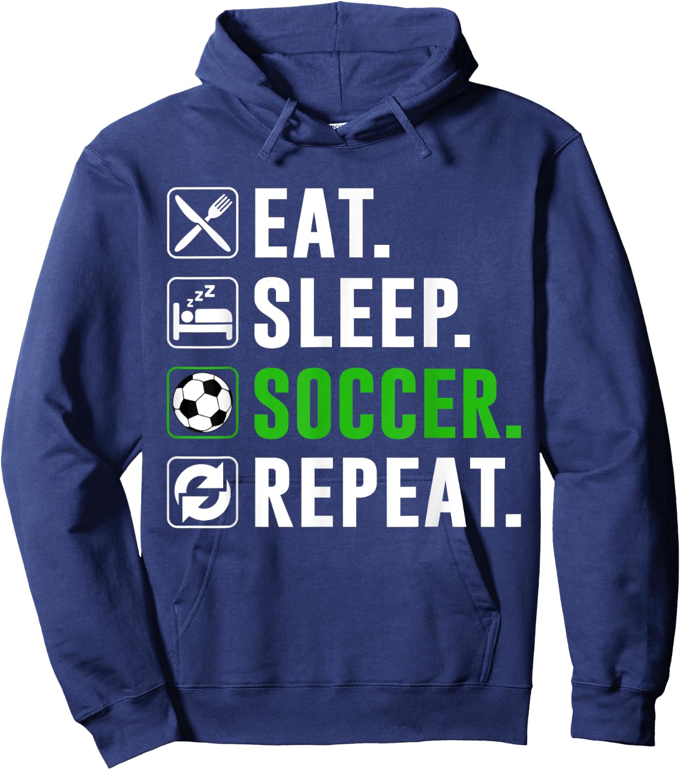 Eat Sleep Soccer Repeat Funny Soccer Player Hoodie - Hoodie | Navy