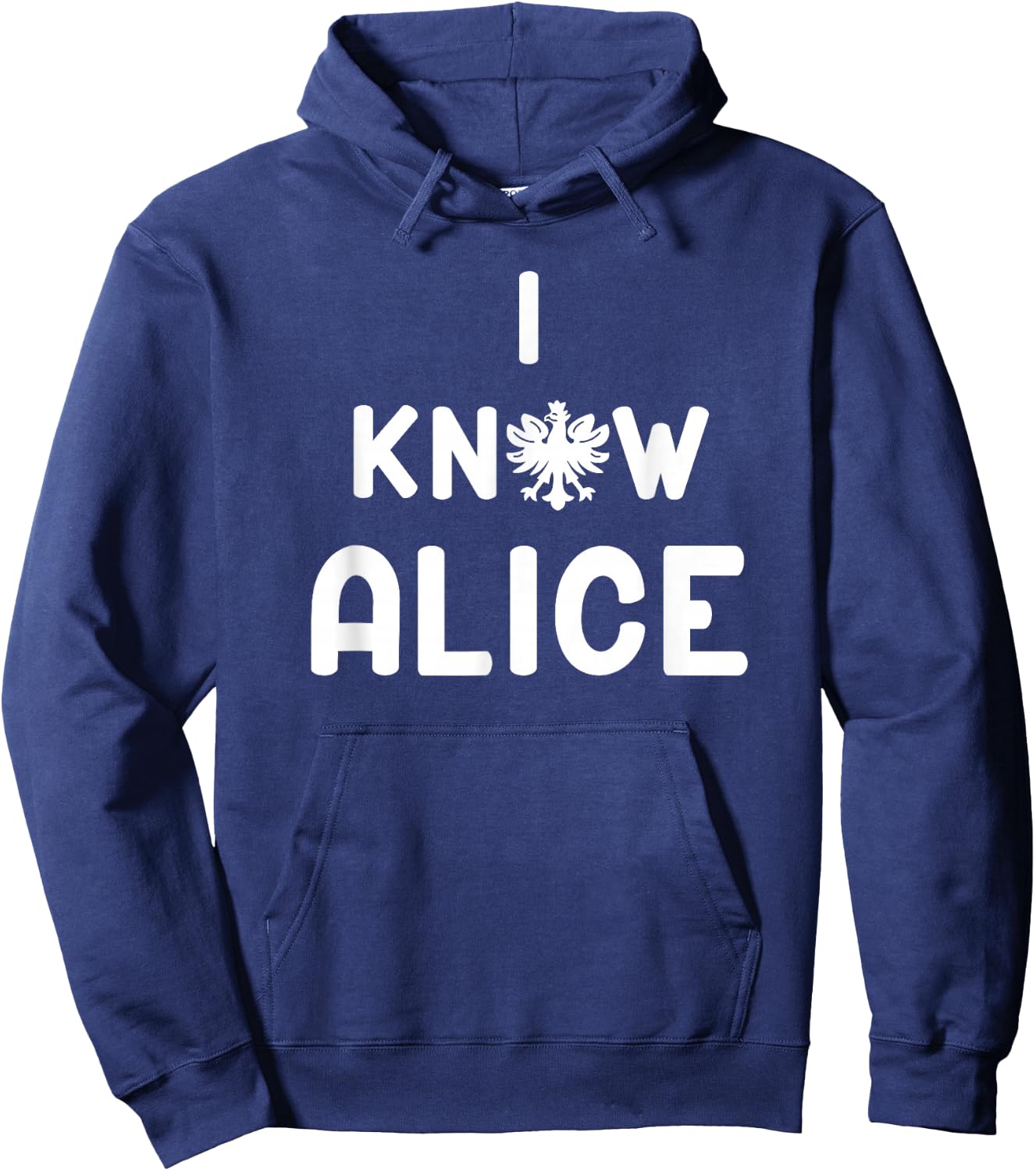 I Know Alice Dyngus Day Hoodie - Hoodie | Navy