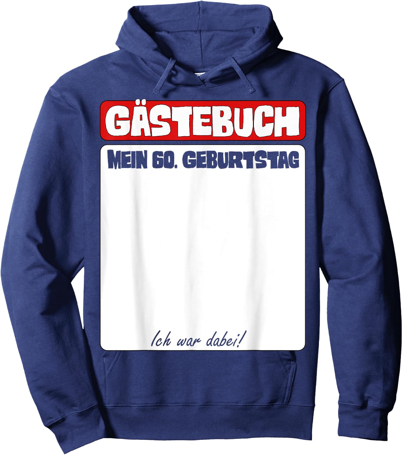 60. Geburtstag Gästebuch Ich War Dabei Hoodie - Hoodie | Navy