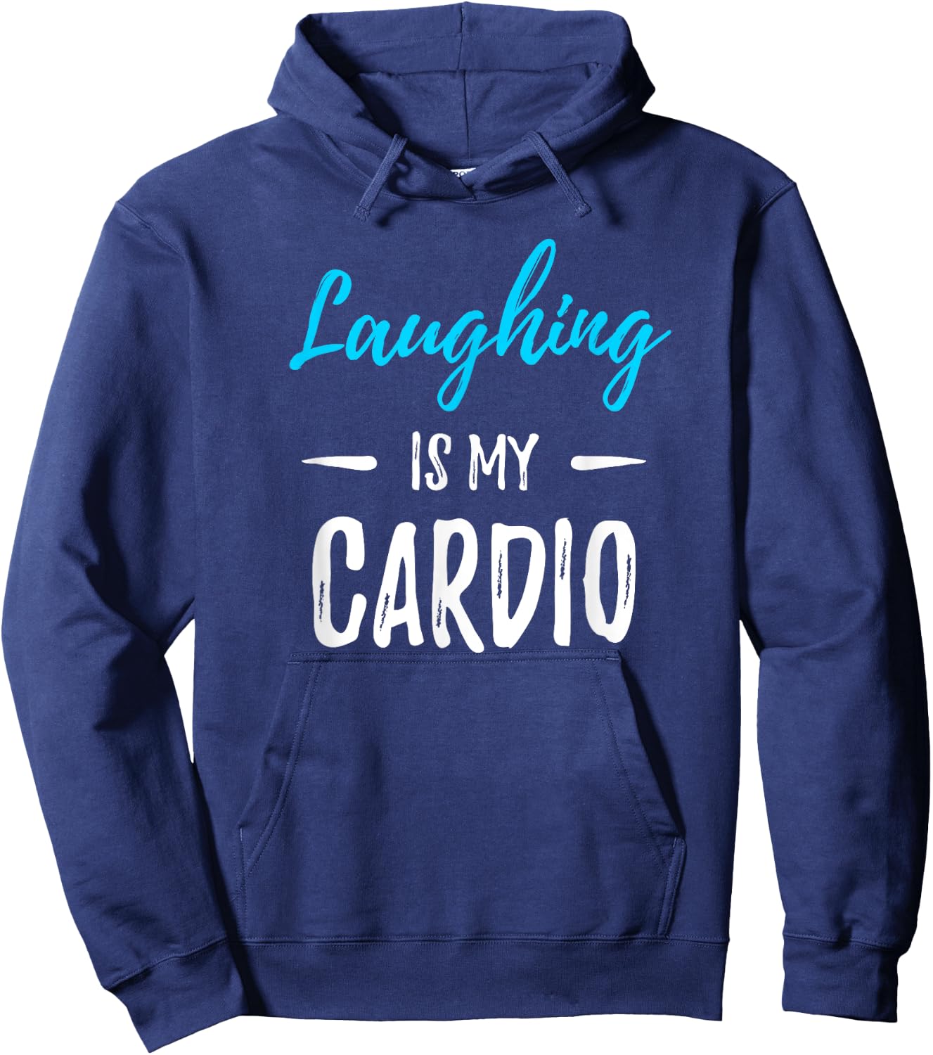 Laughing Is My Cardio Funny Comedian Gift Shirt Hoodie - Hoodie | Navy