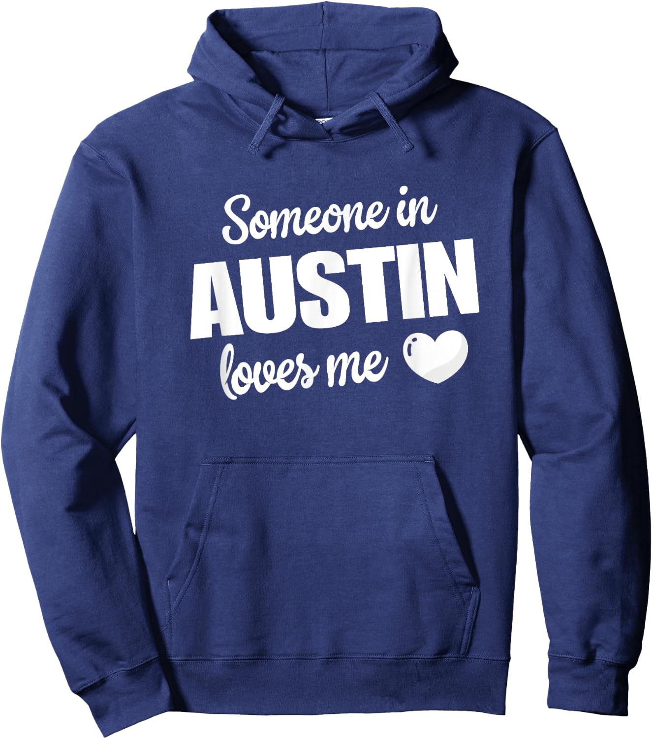 Someone In Austin Loves Me Hoodie - Hoodie | Navy