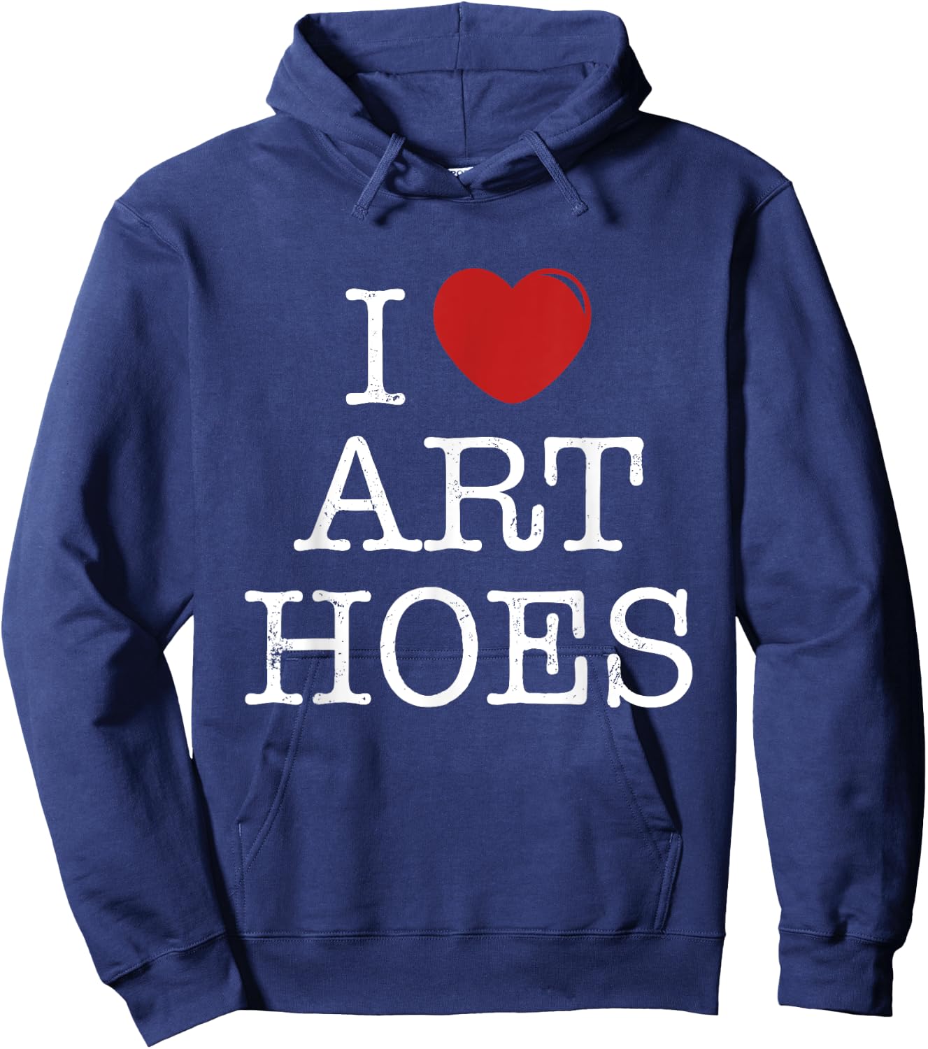I Heart Art Hoes - Funny I Love Art Hoes Hoodie - Hoodie | Navy