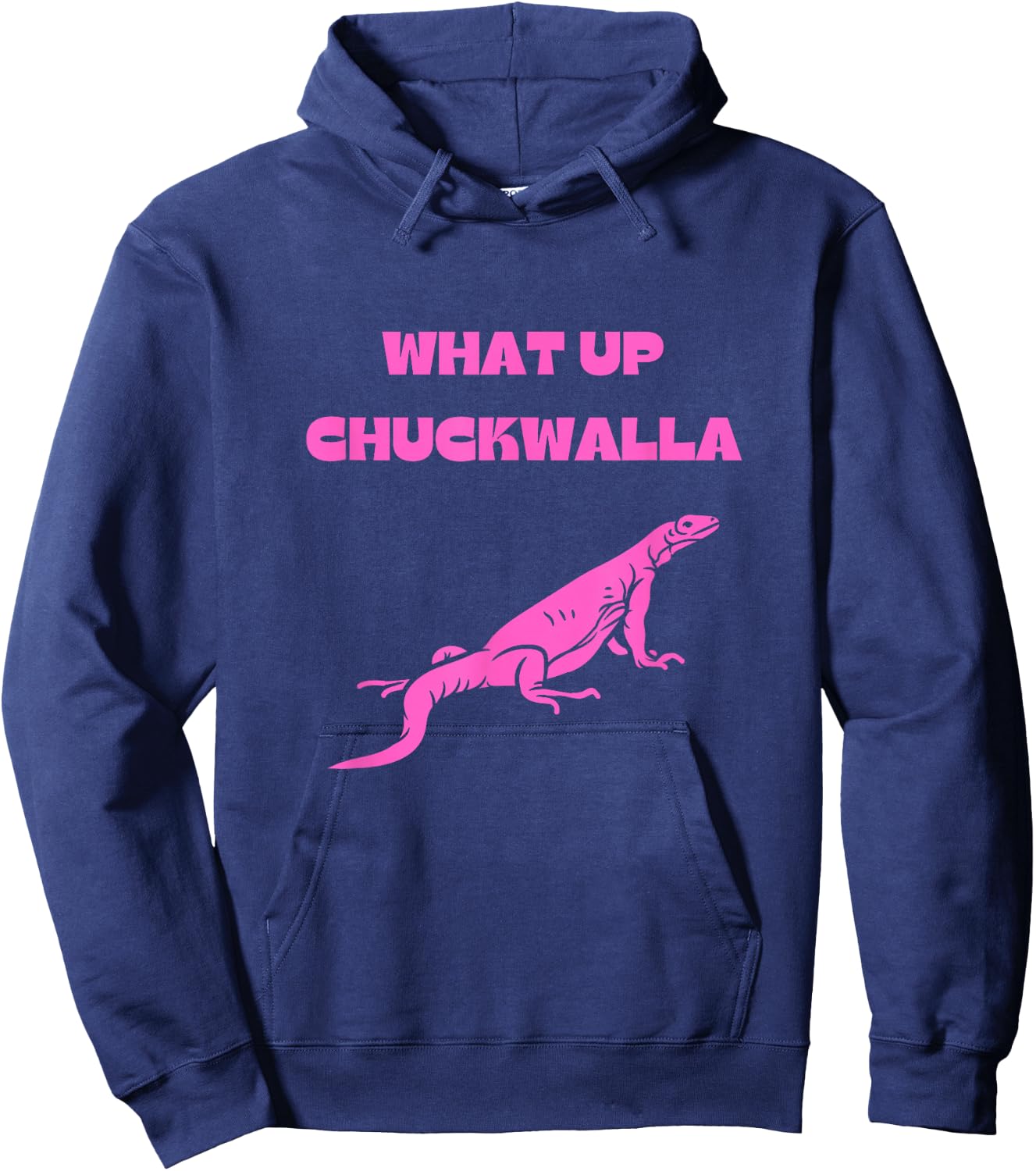 What Up Chuckwalla? Funny Commercial Quote Hoodie - Hoodie | Navy