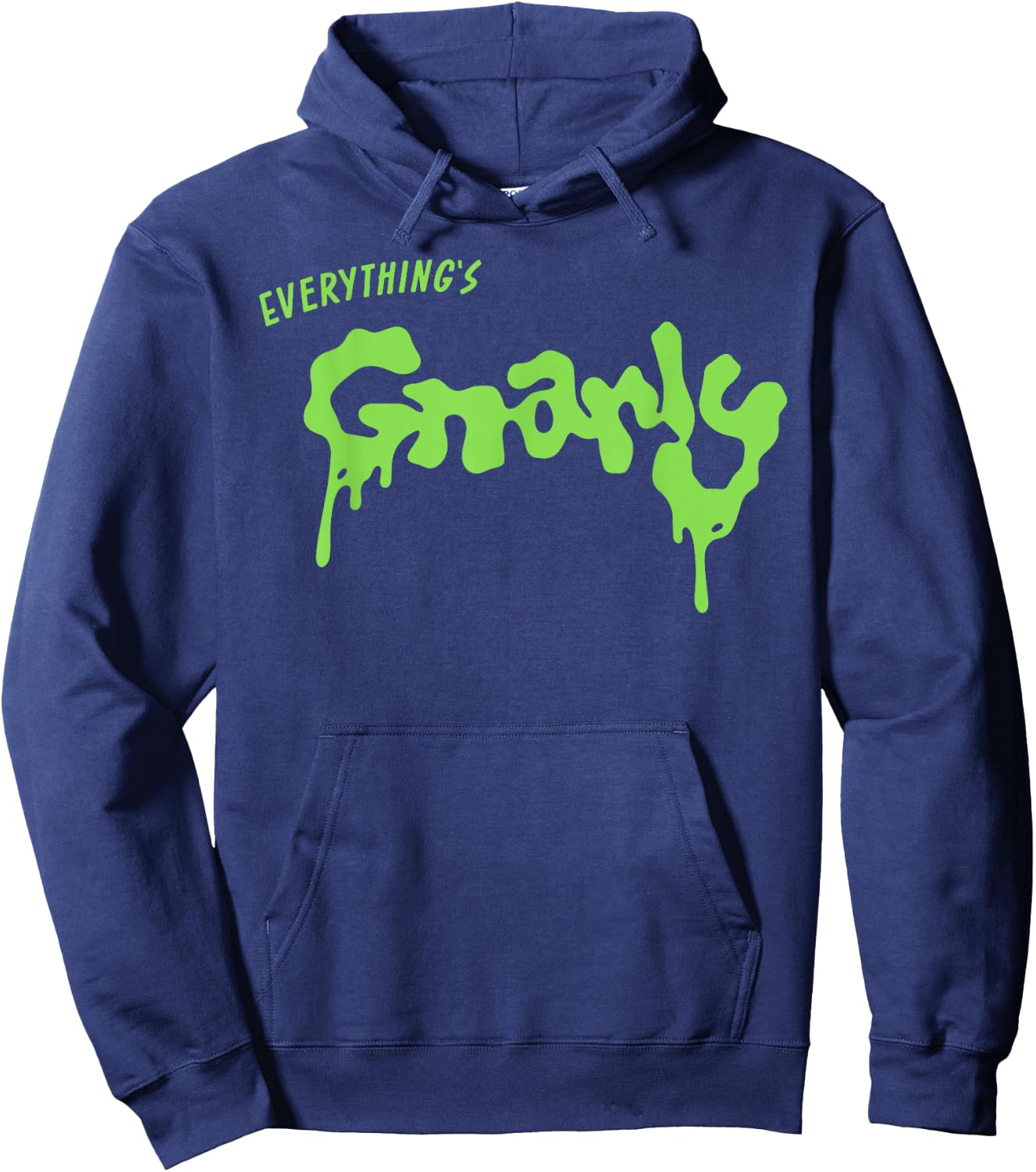 Everything is g-Narly Hoodie - Hoodie | Navy