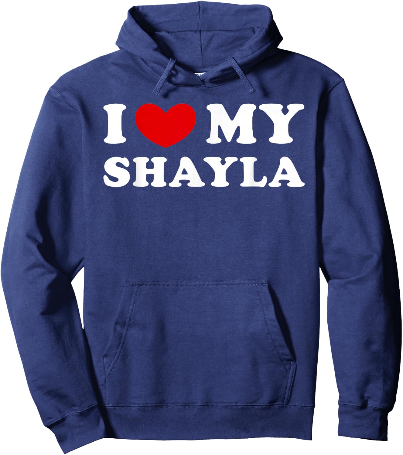 I Love My Shayla, I Love My Shayla Hoodie - Hoodie | Navy