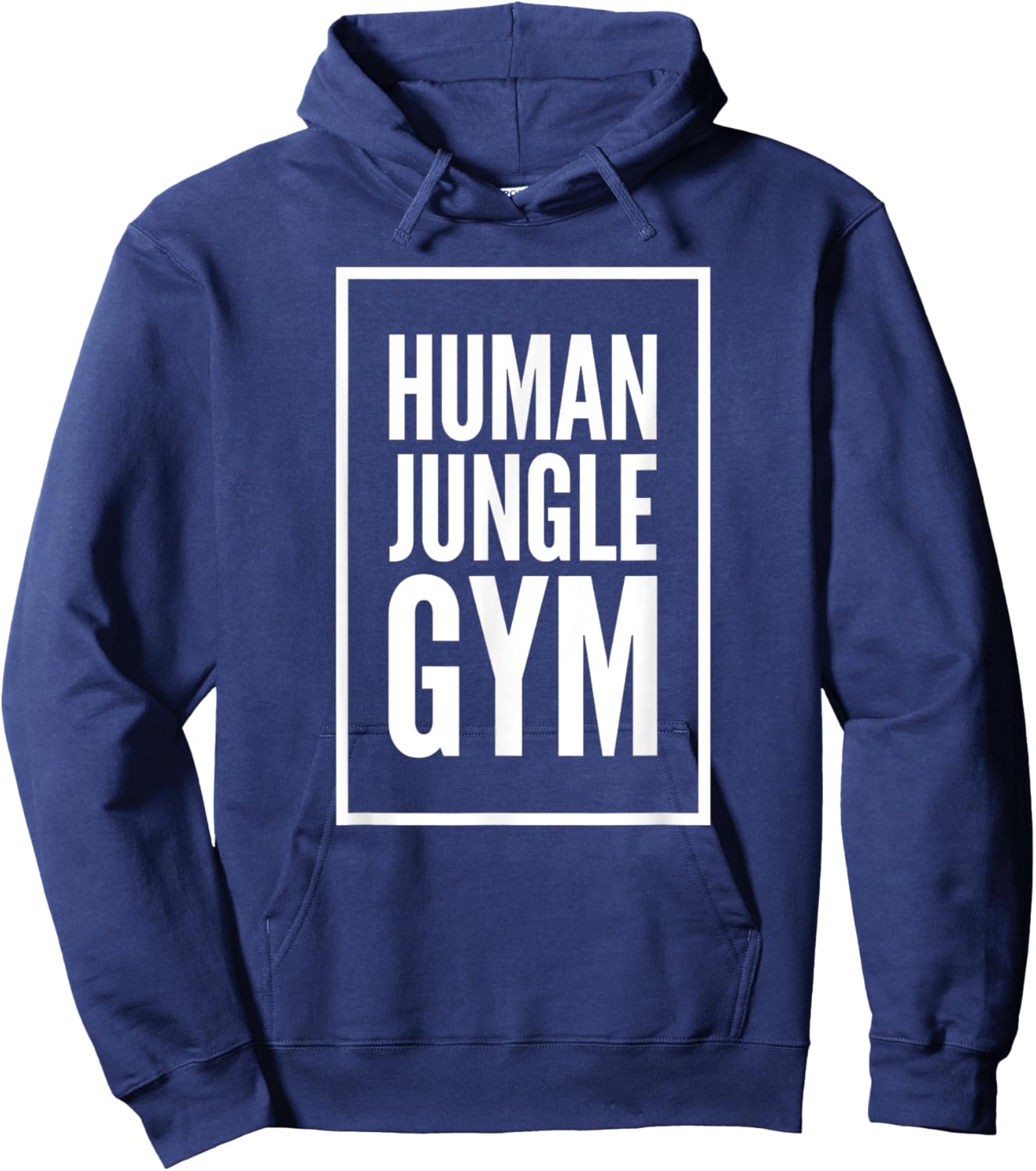 Human Jungle Gym Funny Bold Gift Hoodie - Hoodie | Navy