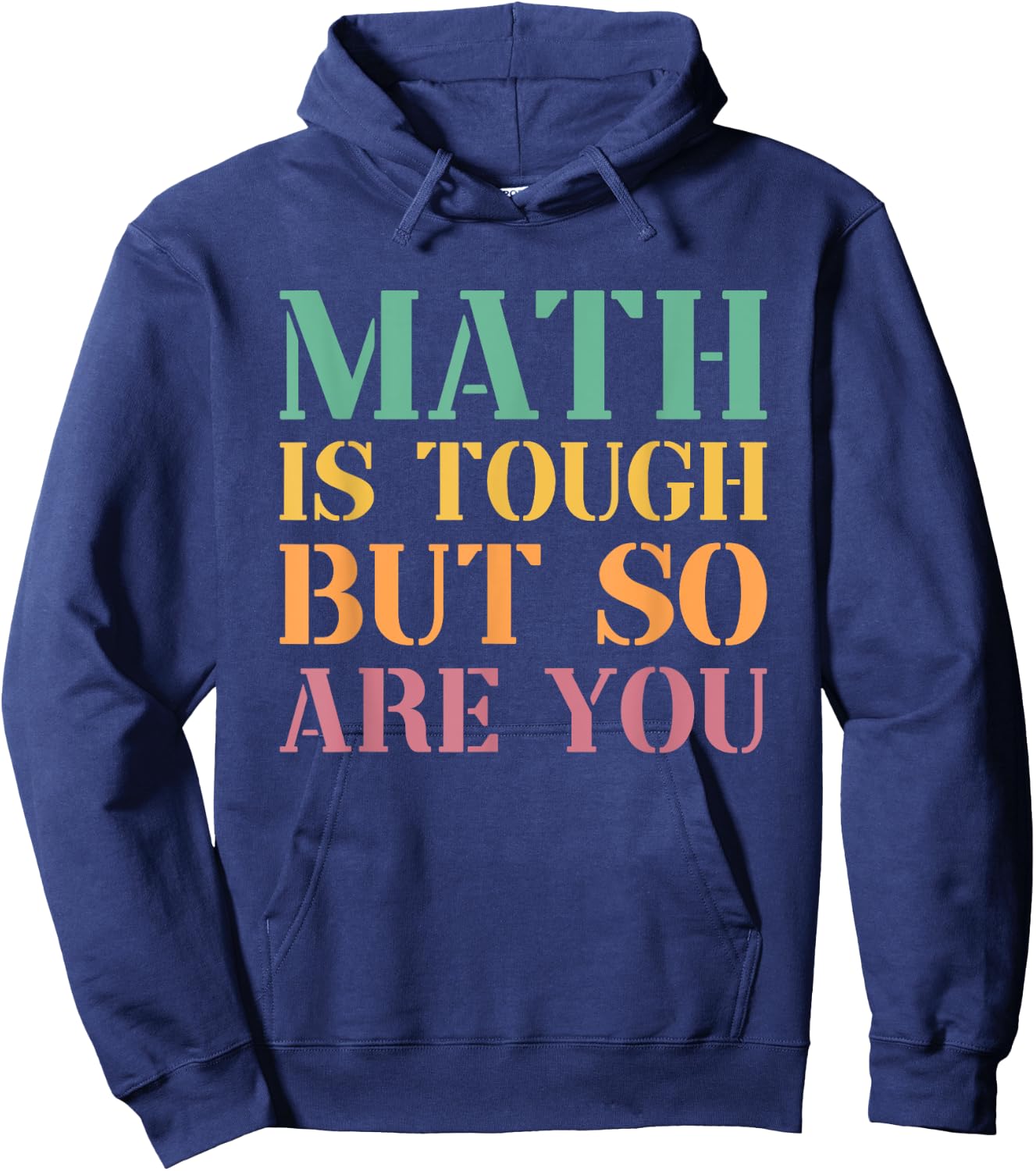 Math Is Tough But So Are You Hoodie - Hoodie | Navy