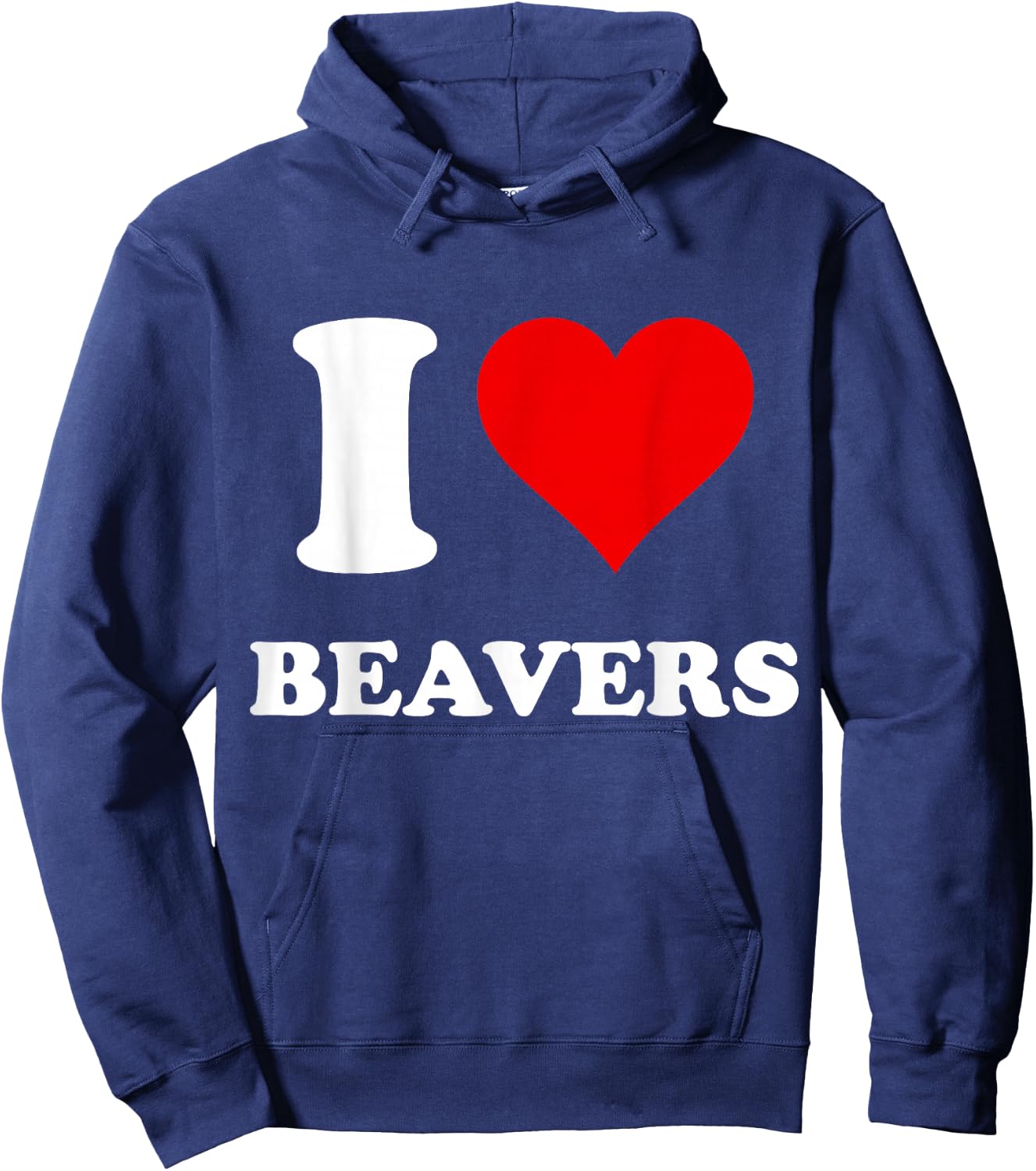 I Heart Beavers I Love Beavers Hoodie - Hoodie | Navy