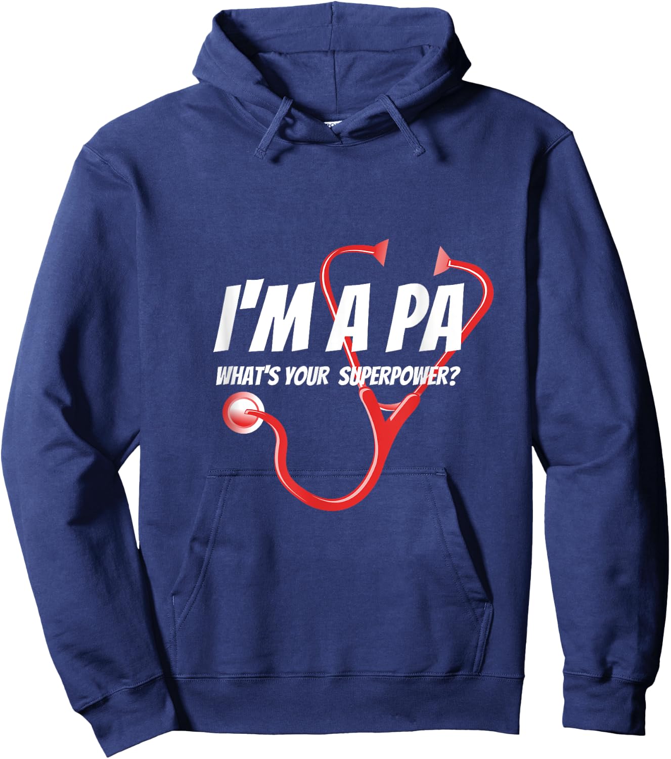 I'm A PA What's Your Superpower? Hoodie - Hoodie | Navy