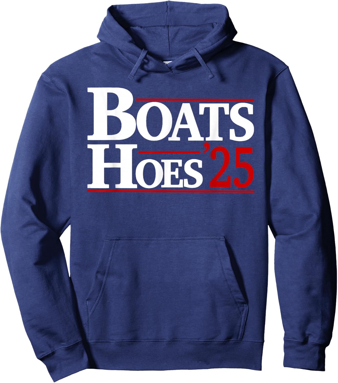 Boats and Hoes 2025 Election Funny Hoodie - Hoodie | Navy