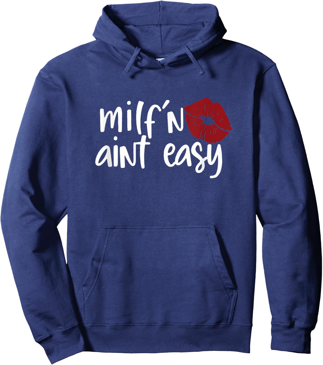 Milf'n Ain't Easy Apparel For Life Hoodie - Hoodie | Navy
