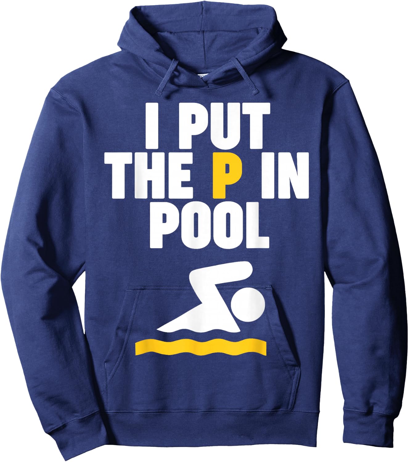 I Put the P in Pool Hoodie - Hoodie | Navy