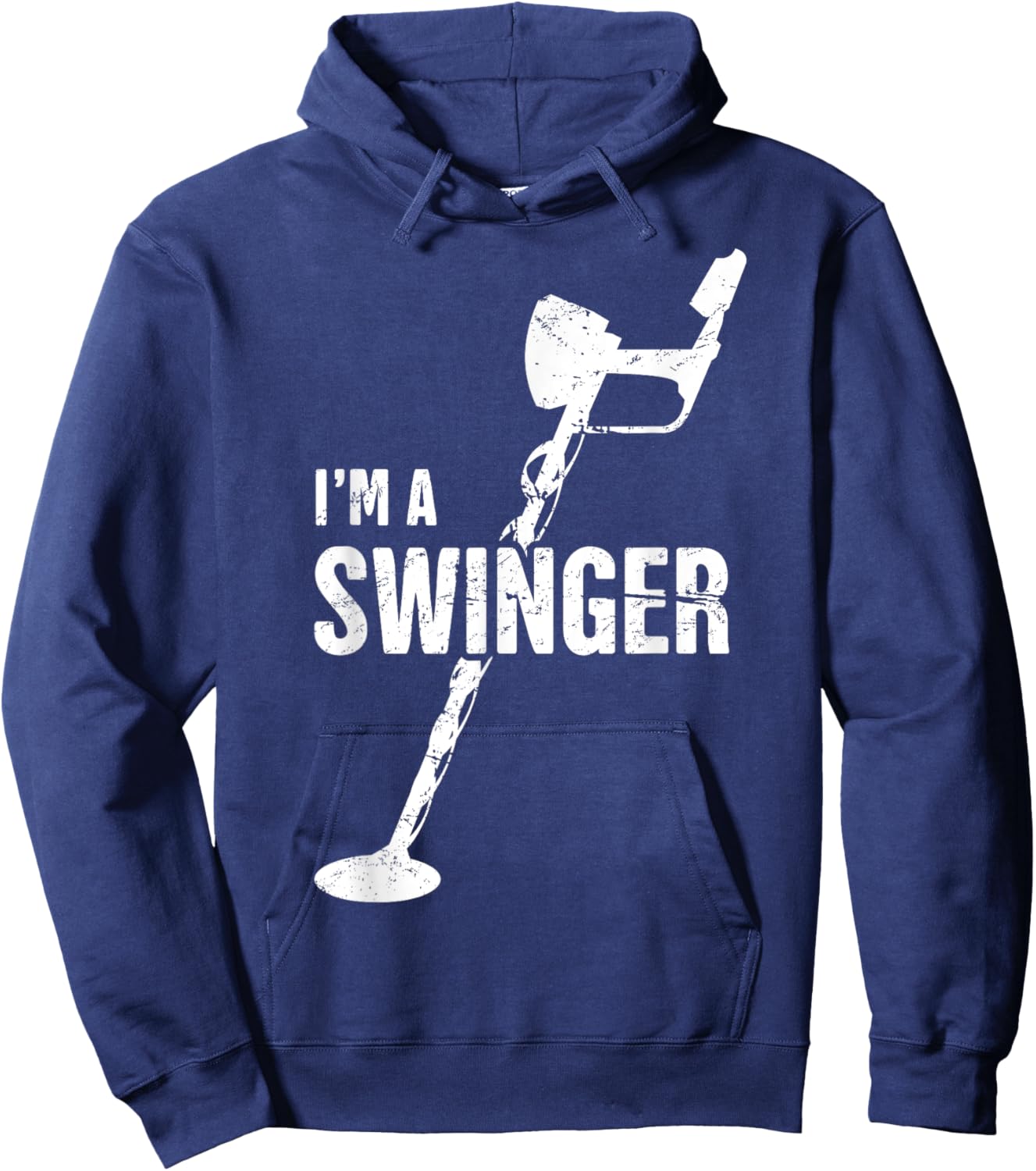 I'm A Swinger | Funny Metal Detecting Hoodie - Hoodie | Navy