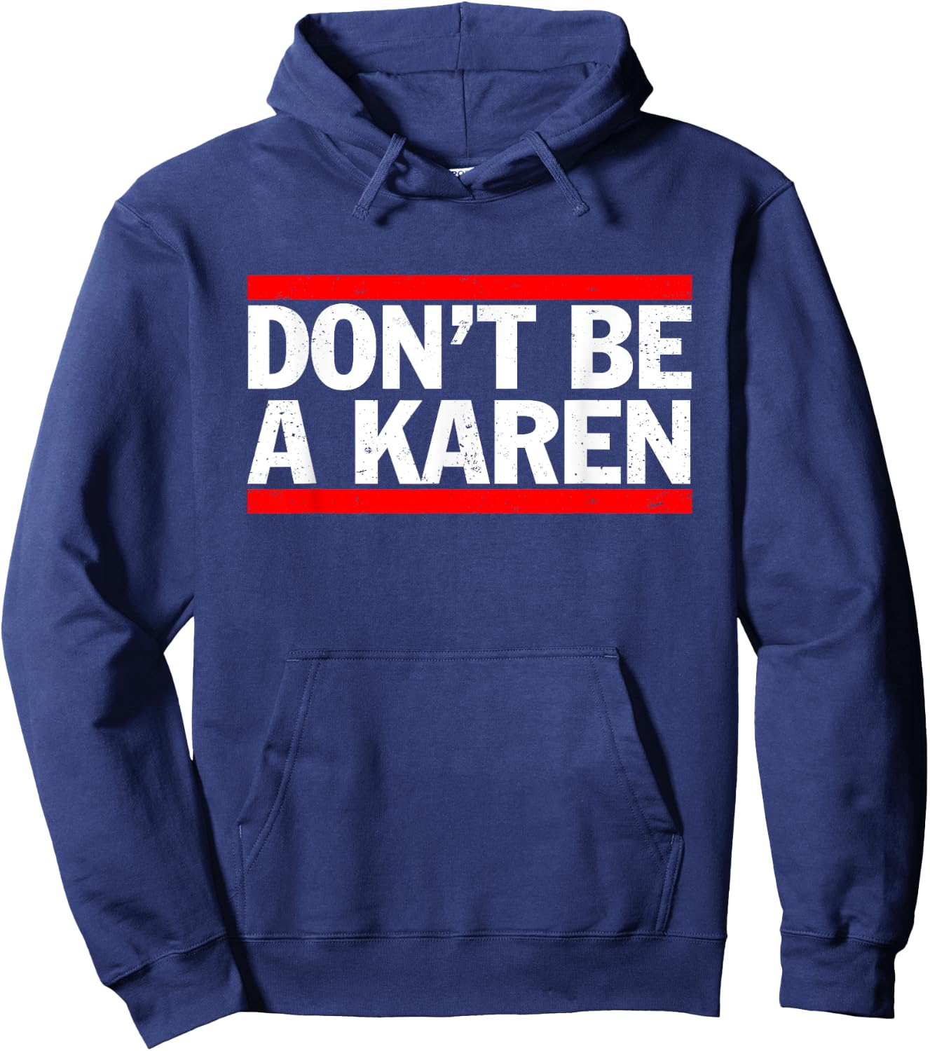 Don’t Be a Karen Meme Gift Hoodie - Hoodie | Navy