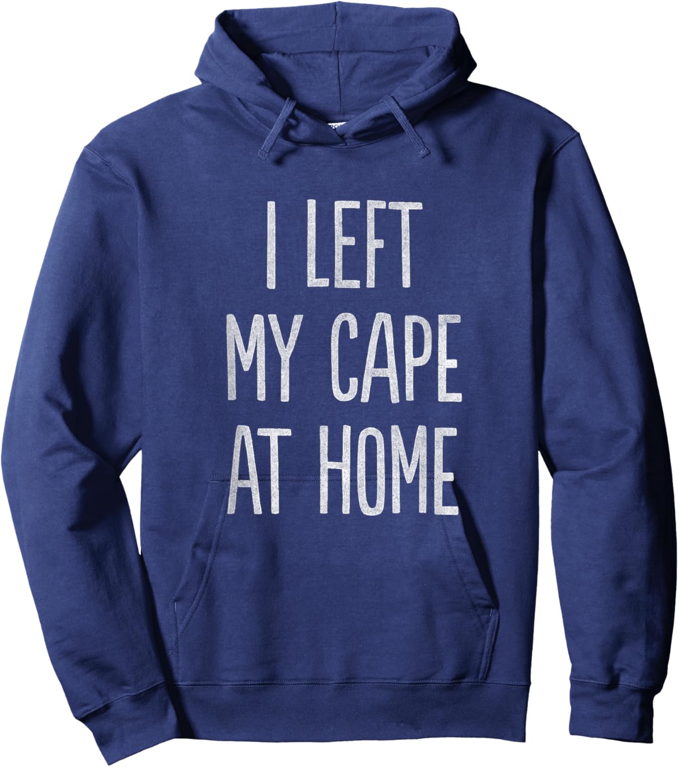 I Left My Cape at Home Hoodie - Hoodie | Navy