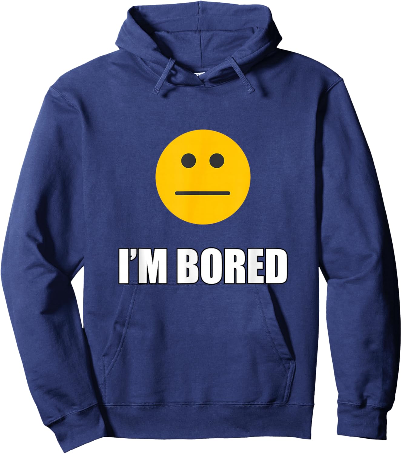 I'm Bored Shirt Hoodie - Hoodie | Navy