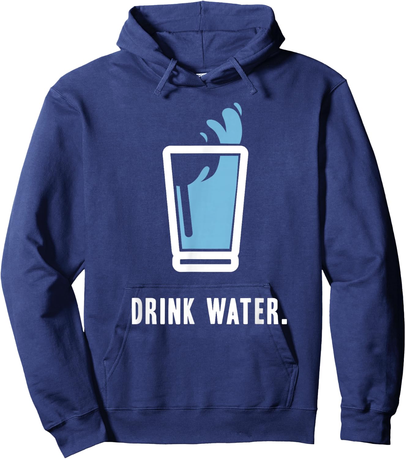 Drink More Water Stay Hydrated H2O Gym Workout Hoodie - Hoodie | Navy