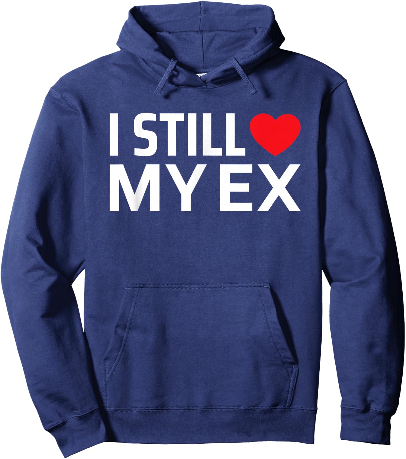 I Still Love My Ex Hoodie - Hoodie | Navy