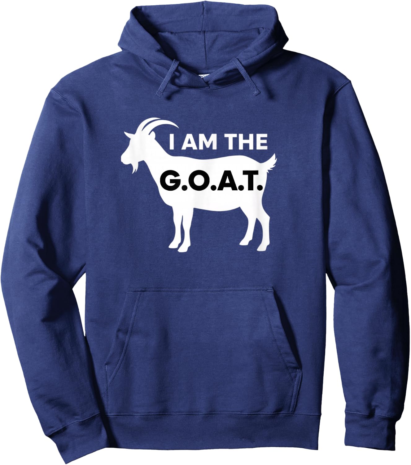 I Am The G.o.a.t. Funny Farm Animal Goat Humor Hoodie - Hoodie | Navy