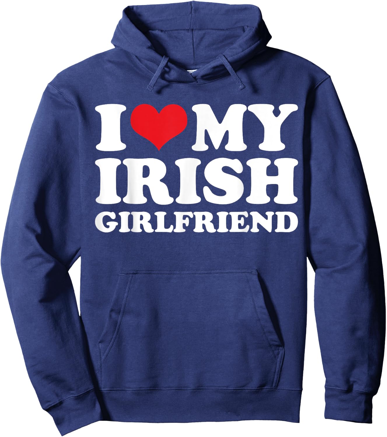 I Love My Irish Girlfriend Hoodie - Hoodie | Navy